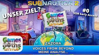 SUBNAUTICA 2 - ZAZORA enthüllt? - Voices from Beyond - Episode 1 bis 3 - Meine Analyse  - Games80ths