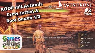 WINDROSE DEMO #3 - Koop mit Astumis - Crew befreien und Schiff bauen - Teil 1/3 - Games80ths