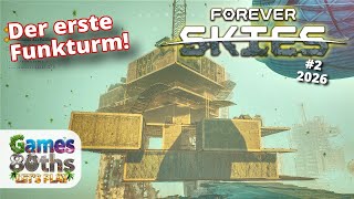 FOREVER SKIES #2 - Der erste Funkturm - Let´s Play - Deutsch - 2026 -Games80ths