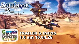 SOULMASK 1.0 - #0 - Release Trailer &amp; Infos zum Shifting Sands DLC - Games80ths