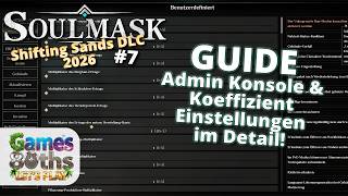 GUIDE Admin Konsole &amp; Koeffizient Einstellungen - #7 - SOULMASK 1.0 SHIFTING SANDS DLC - Games80ths