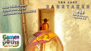 THE LAST CARETAKER UPDATE 3 - #68 - Neue Geheimnisse - Fotodrohne - Auftanken - Lore - Games80ths