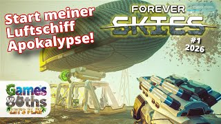 Start meiner Luftschiff Postapokalypse - FOREVER SKIES - #1 - 2026