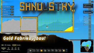 Gold! Mehr Gold! Sandustry! | #1